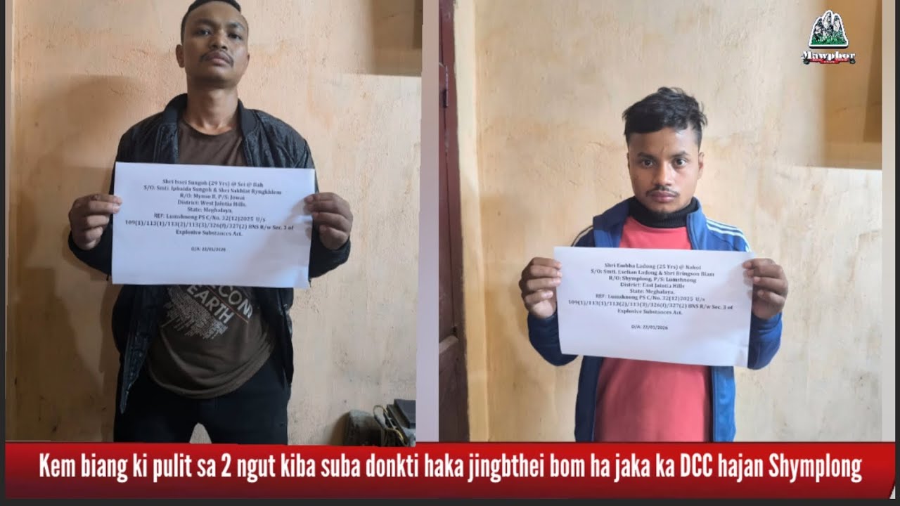 Kem biang ki pulit sa 2 ngut kiba suba donkti haka jingbthei bom ha jaka ka DCC hajan Shymplong