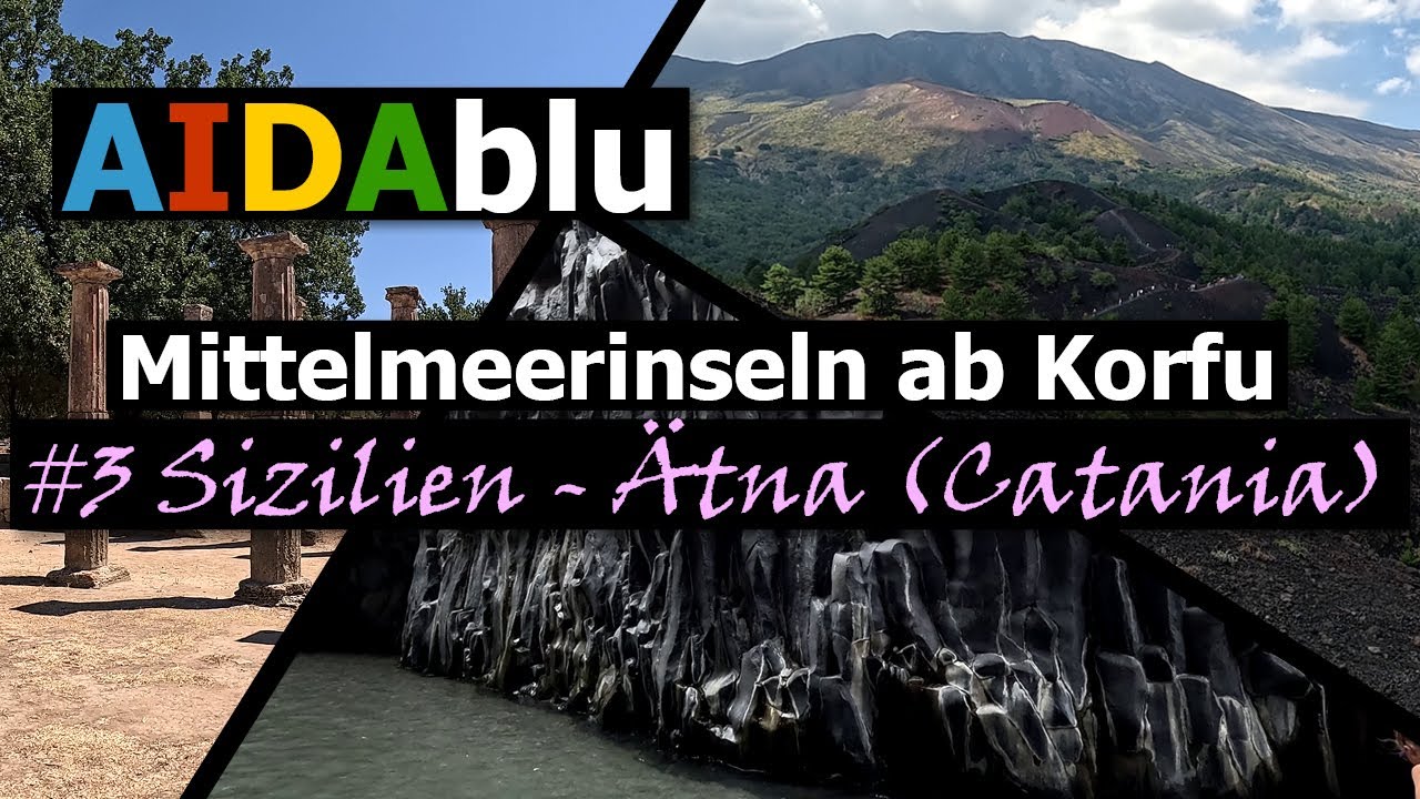 Mittelmeerinseln auf AIDAblu - Teil 3: Sizilien und Vulkan Ätna (Catania) - AIDA Kreuzfahrt 2024