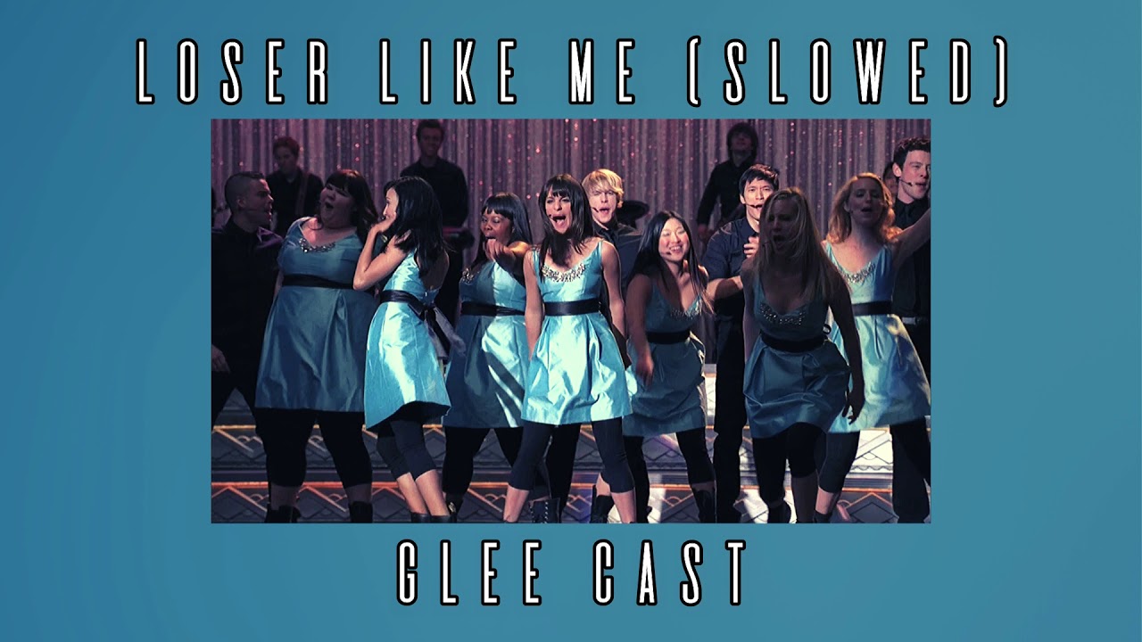 (slowed) Loser Like Me • Glee