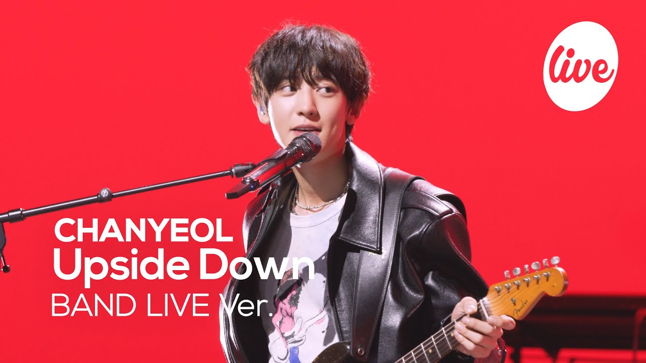 [4K] CHANYEOL(찬열) “Upside Down” Band LIVE 이게 찬열 록 스피릿입니다🎸[it’s KPOP LIVE 잇츠라이브]
