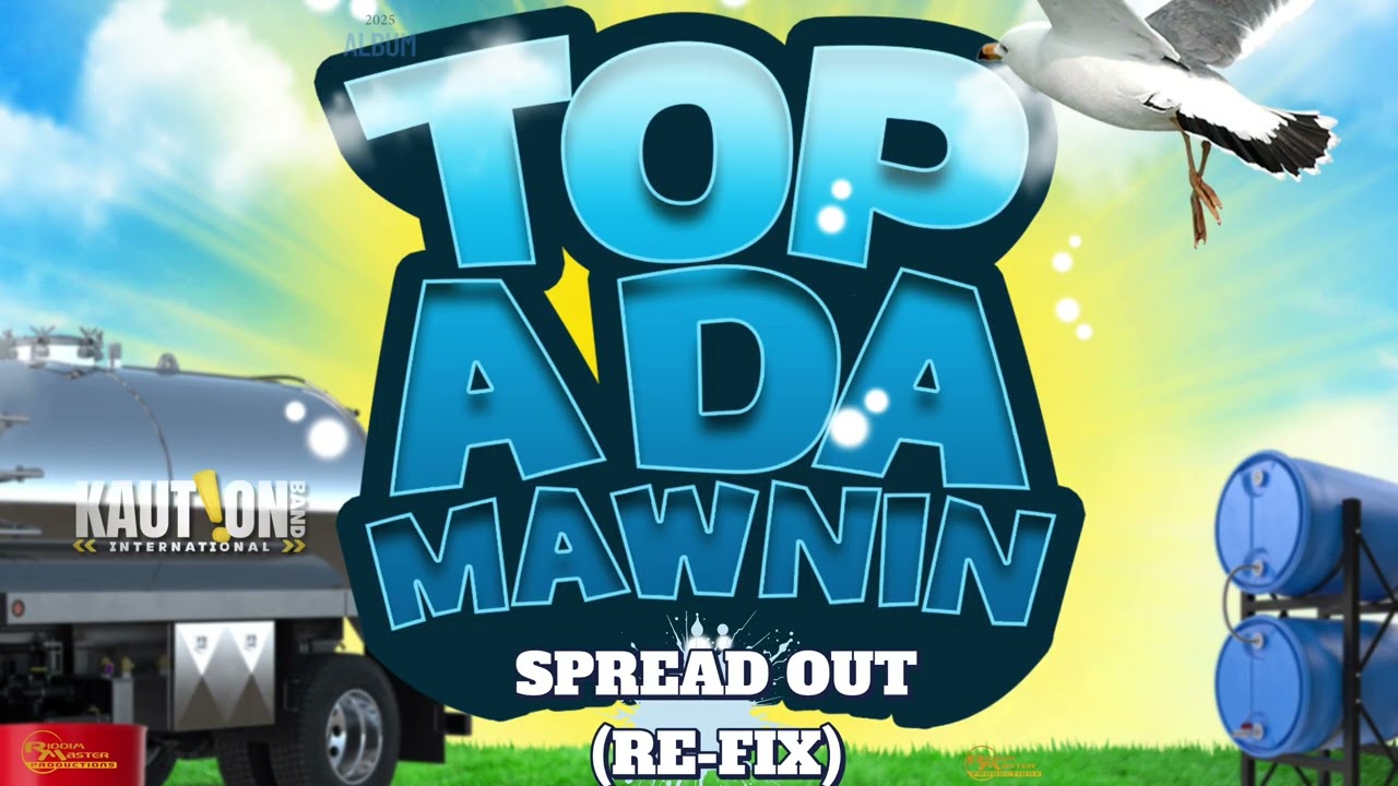 KAUTION BAND INT. - SPREAD OUT [RE-FIX] (SOCA 2025) | TOP OF DA MORNING ALBUM