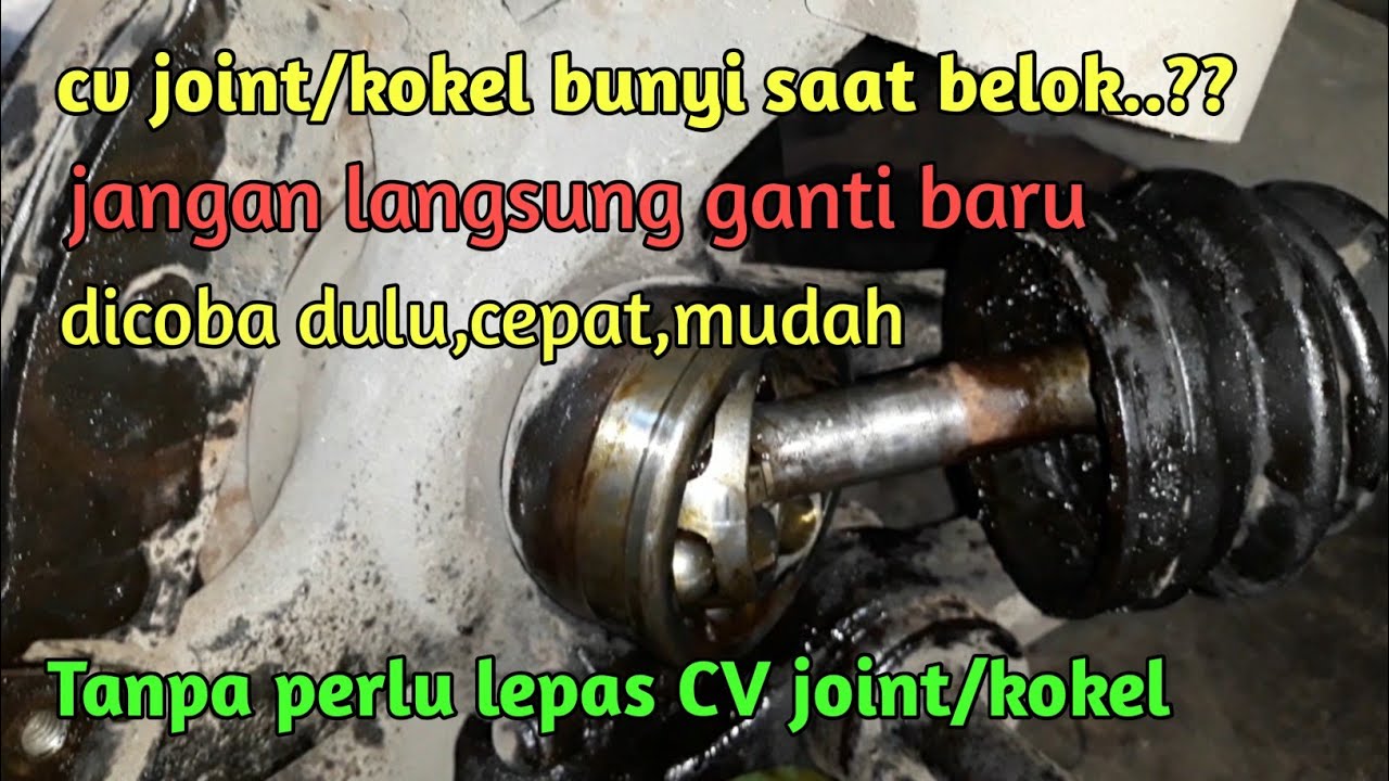 PENYEBAB BUNYI TEK TEK SAAT MOBIL BELOK MENTOK, CV JOINT, KOKEL, CV AXLE