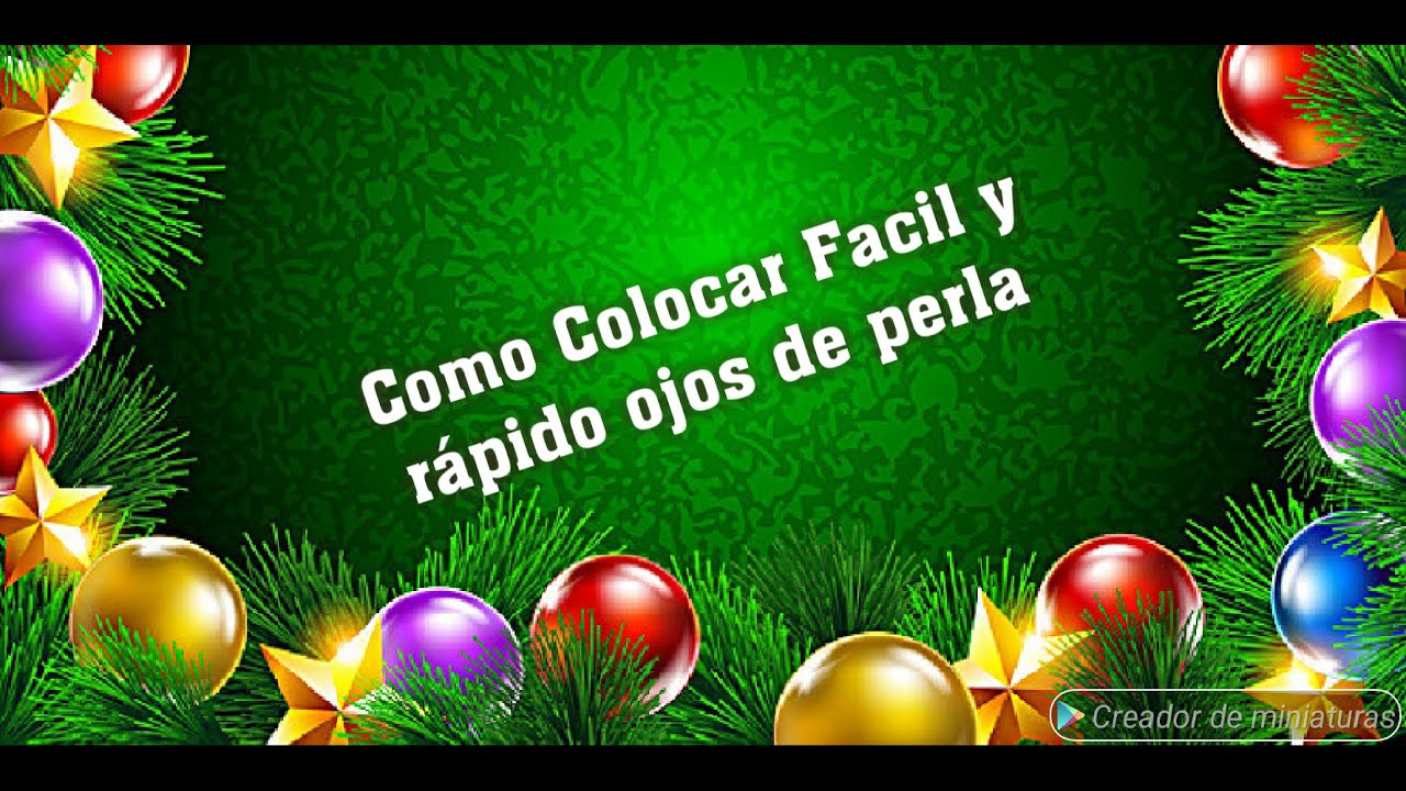 COMO COLOCAR OJOS DE PERLA. 2019🎄🎄🎄