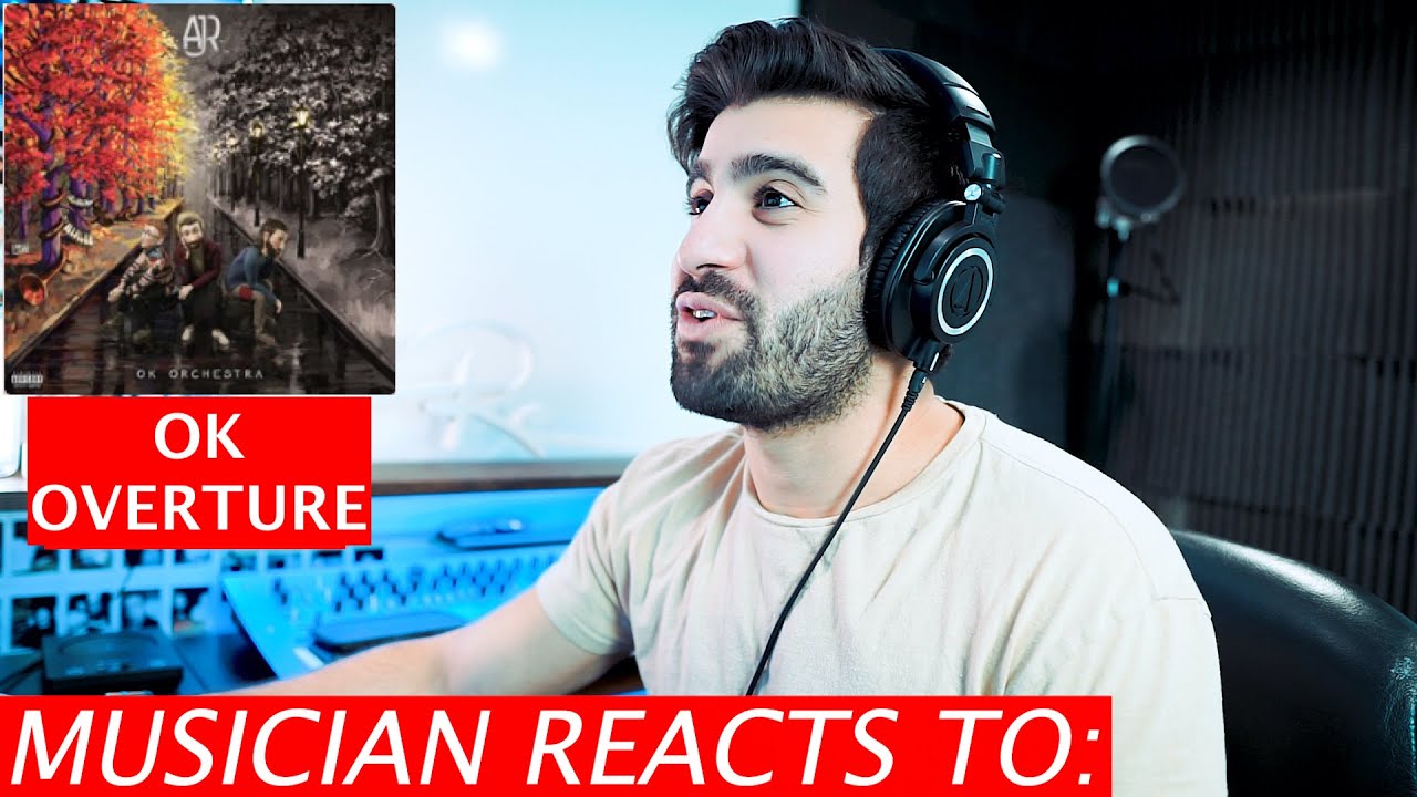 Musician Reacts to OK Overture by AJR