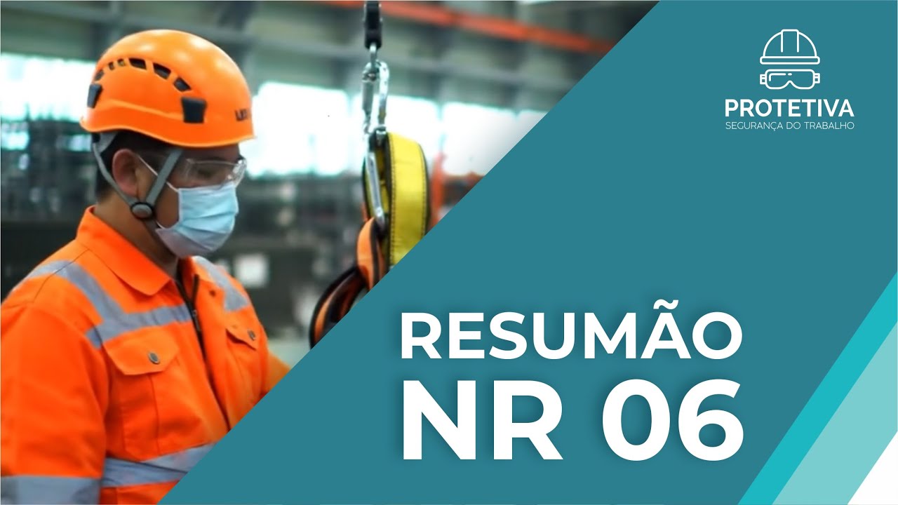 Resumão NR 06 - Equipamentos de Proteção Individual (EPI's)