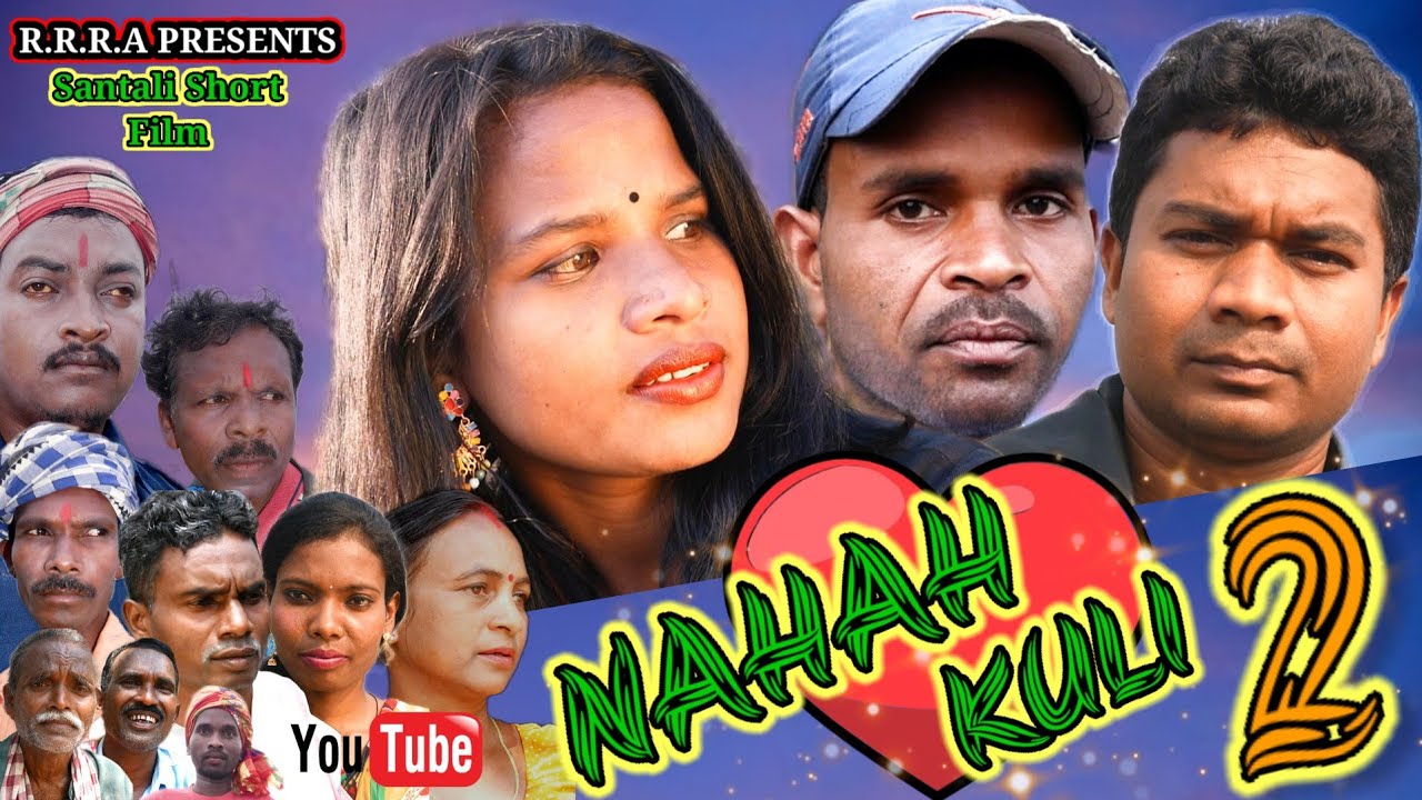 NAHAH KULI 2 // New Santali Short films  2023 .