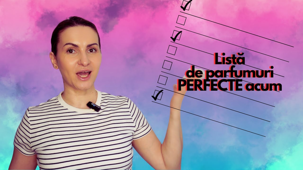 Lista de parfumuri PERFECTE acum