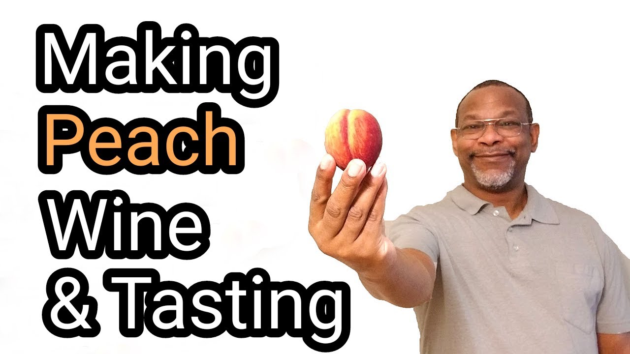 Making Peach Wine Complete