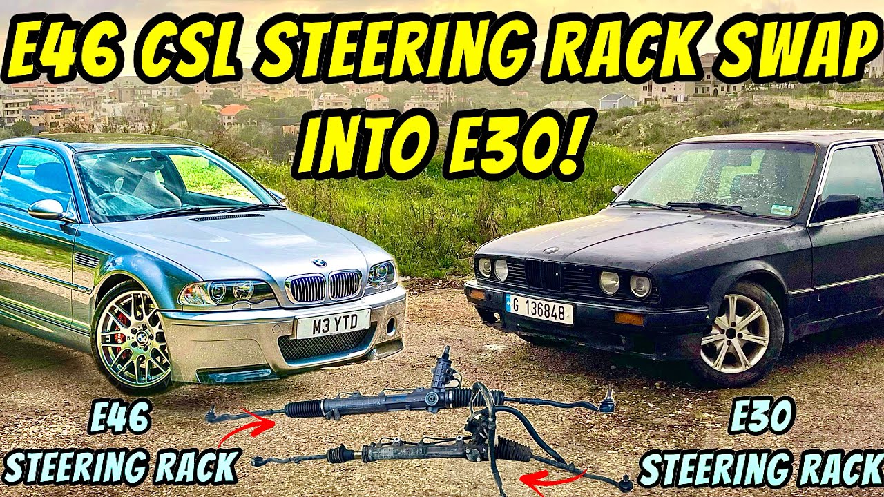 How To Swap An E46 Steering Rack Into An E30! (Complete Guide)