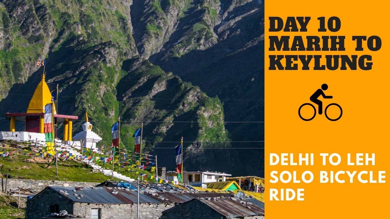 Delhi To Leh Solo Bicycle Trip - Marih To Keylung - Day 10