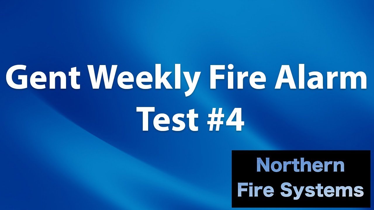 Gent Weekly Fire Alarm Test #4