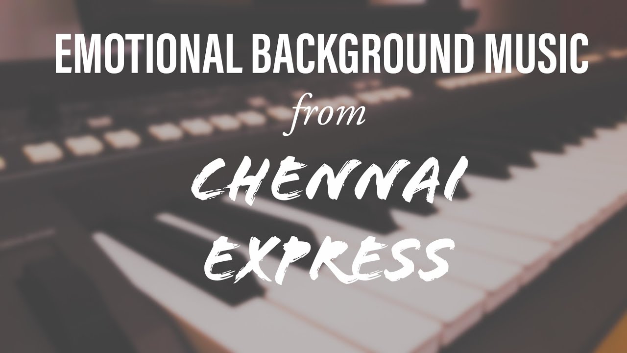 Emotional Background Music Cover | Chennai Express Movie