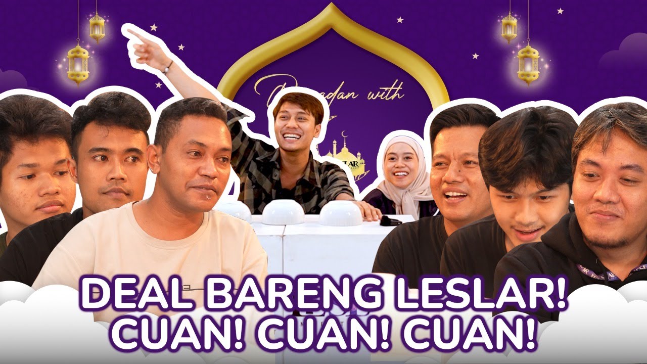 RAMADAN WITH LESLAR E17: DEAL BARENG LESLAR !! TEBAK MANGKOK AUTO CUAN !!
