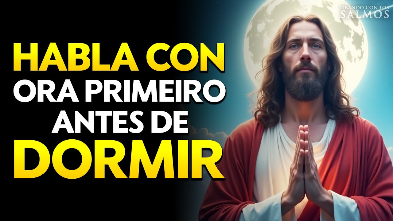 Oración de la Noche | Padre Nuestro, Protege mi Descanso | Oración Poderosa Antes de Dormir
