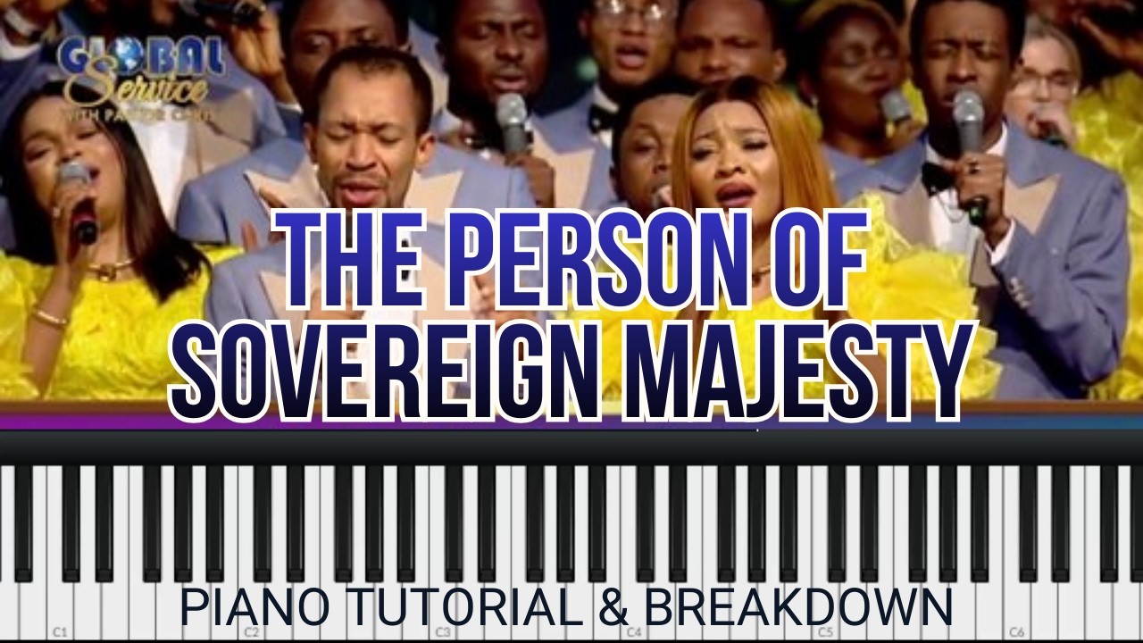 THE PERSON OF SOVEREIGN MAJESTY BY ELI J AND MAYA AND LOVEWORLD SINGERS | PIANO TUTORIAL