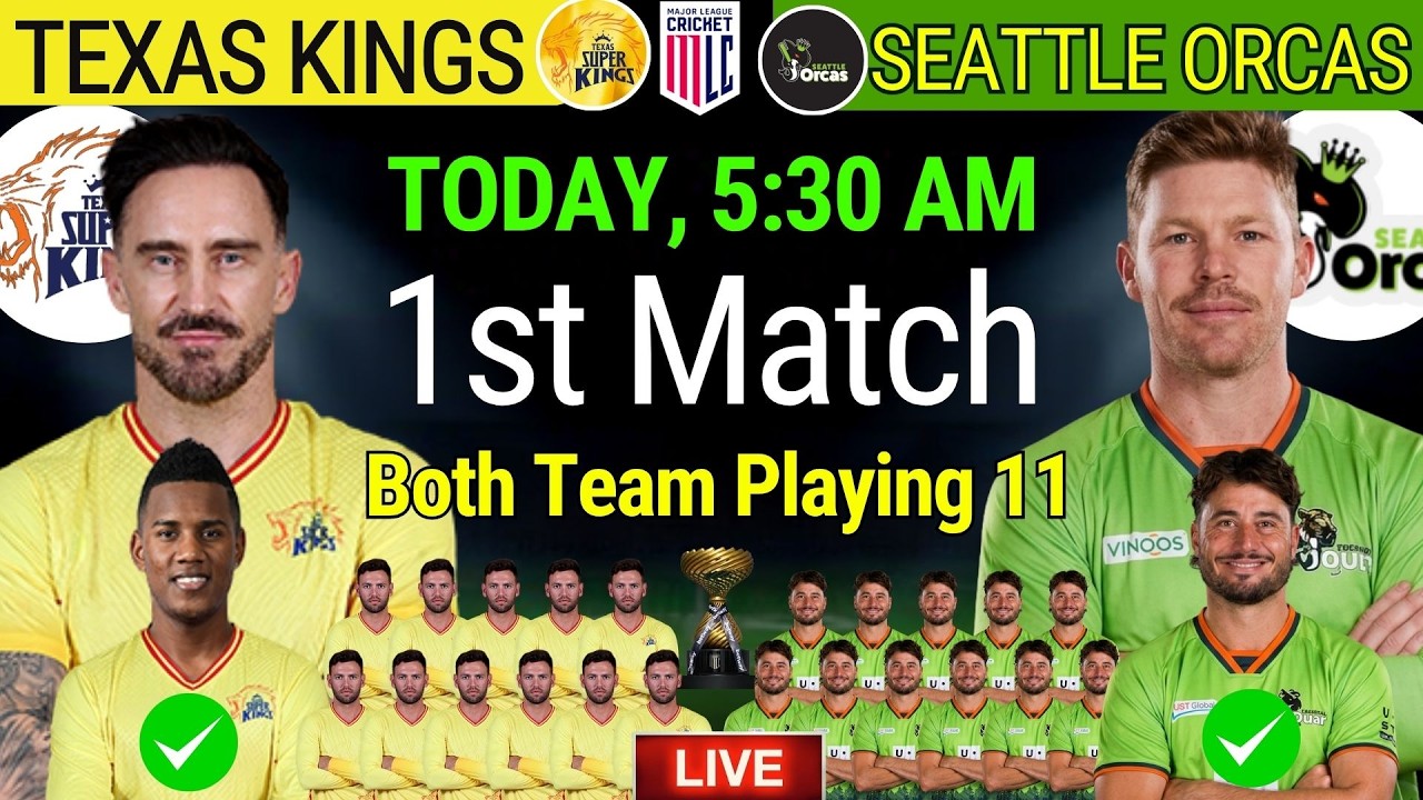 MLC 2026 Match-1 | Texas Super Kings vs Seattle Orcas Playing 11 | TSK vs SOR | MLC 2026 1st Match