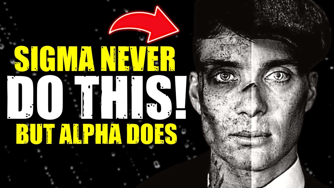 6 Things Sigma Males Never Do (But Alpha Males Do)