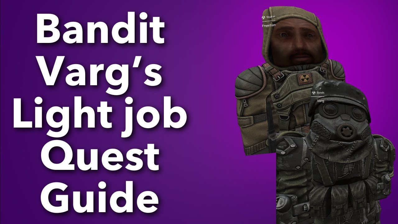 Stalcraft:X Bandit Varg's Light Job Quest Guide