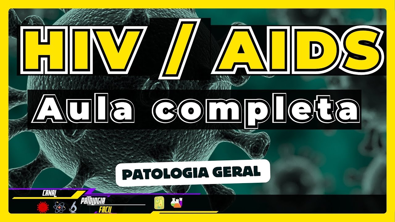 HIV/AIDS  - CEPAS HIV; Dissseminação; Replicação do Vírus; Fases clínicas [Aula completa 2025]