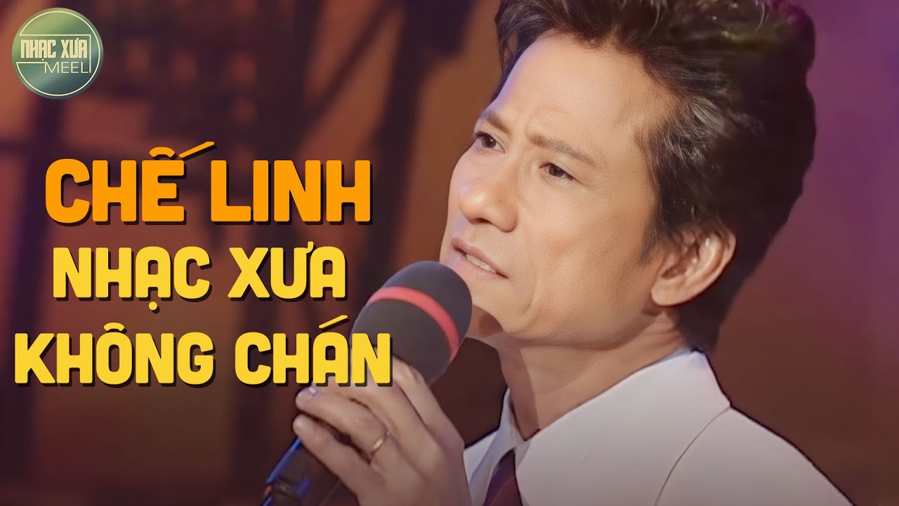 CHẾ LINH - BẬC THẦY NHẠC VÀNG HÁT QUÁ ĐỈNH - LK NỬA ĐÊM NGOÀI PHỐ, MAI LỠ MÌNH XA NHAU