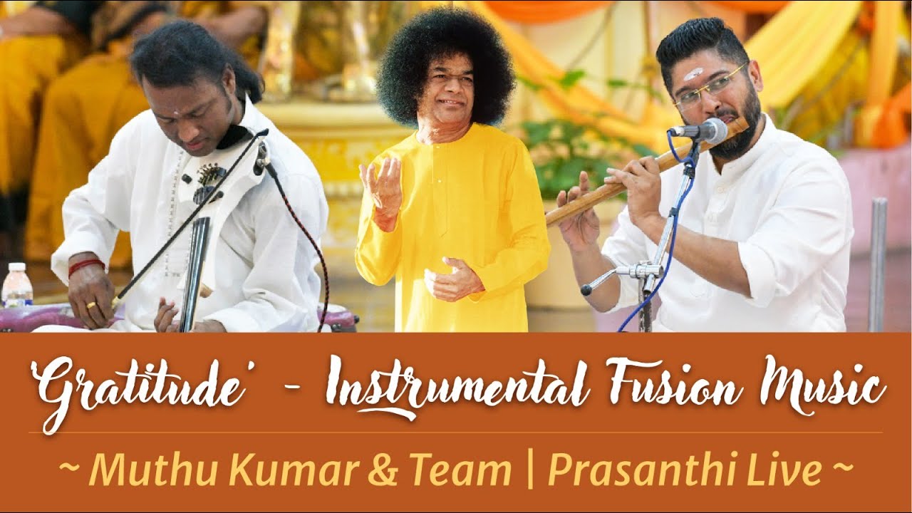 'Gratitude' - Instrumental Fusion Music | Muthu Kumar and Team | Prasanthi Live - Mar 30, 2023