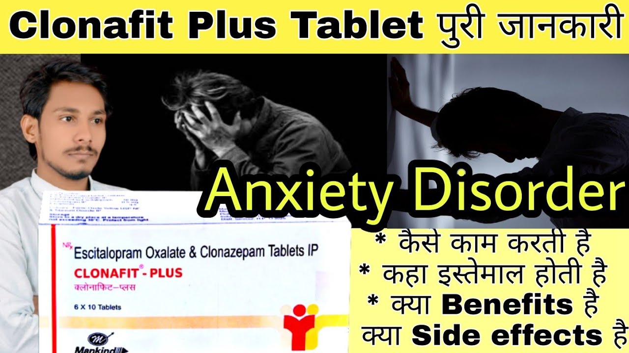 Clonafit Plus Tablet Review in Hindi | Clonazepam & Escitalopram Oxalate Tablet uses in hindi