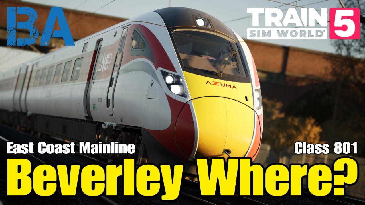 Beverley Where? - Class 801 - East Coast Mainline - Train Sim World 5
