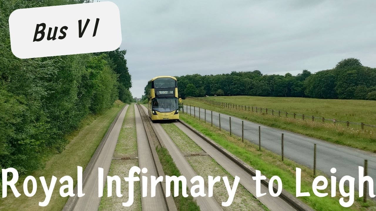 Guided Busway | Viewers Request | VI Royal Infirmary to Leigh | July 2025