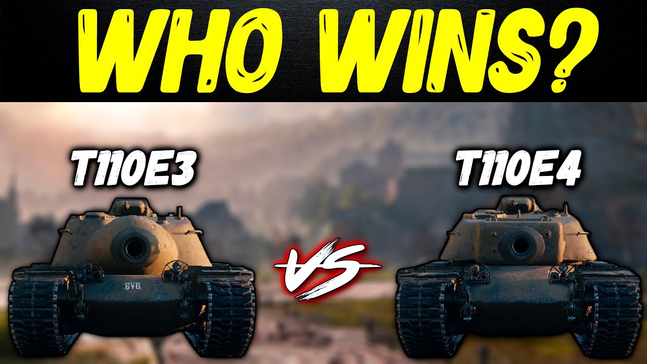 T110E3 vs T110E4 || WoT
