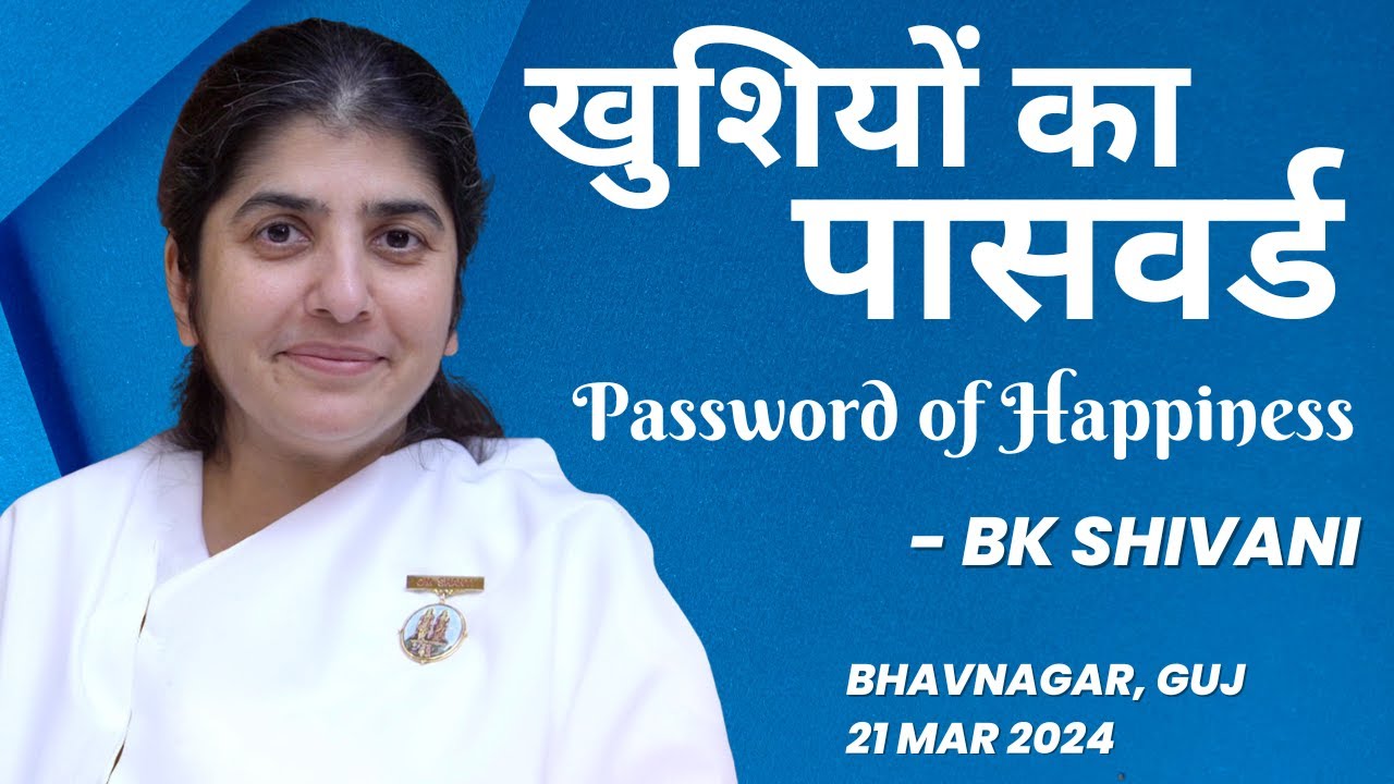 Password of Happiness | BK Shivani | Bhavnagar @bkshivani @brahmakumaris