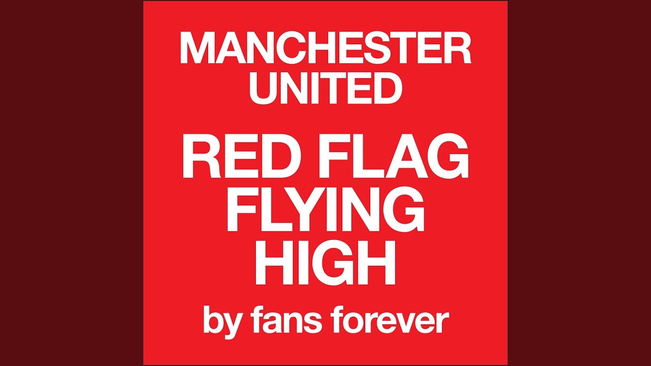 Manchester Red Flag Flying High