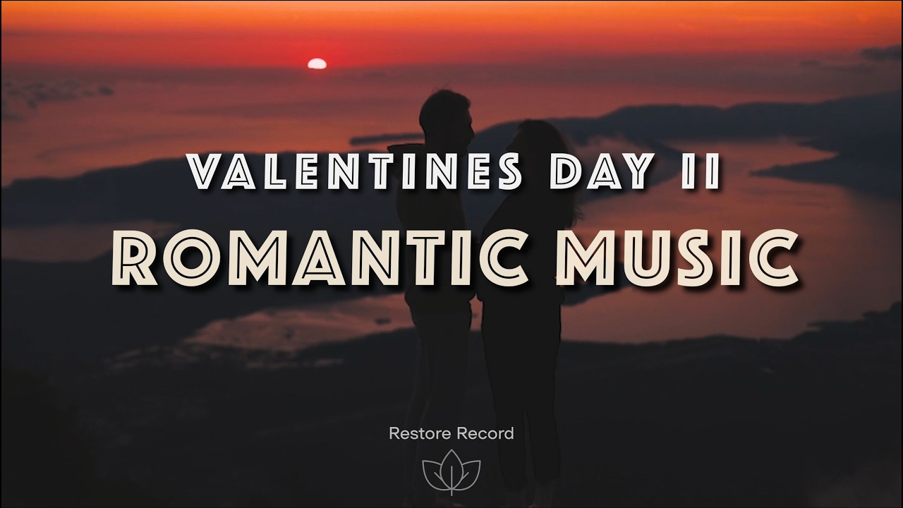 Valentines day II | Romantic music