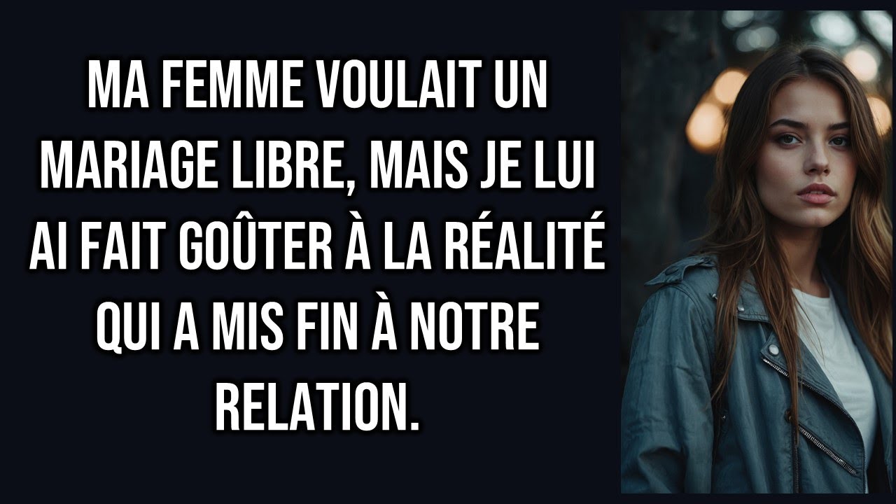 Ma femme voulait un mariage ouvert, mais je lui ai donné un avant-goût de la réalité qui a mis fin