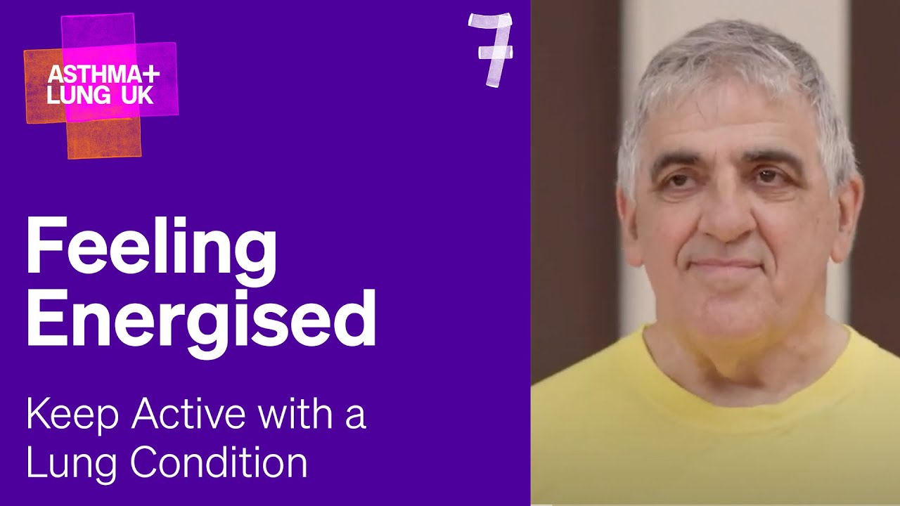 7 Feeling energised with my lung condition - Keeping active with a lung condition | Asthma + Lung UK