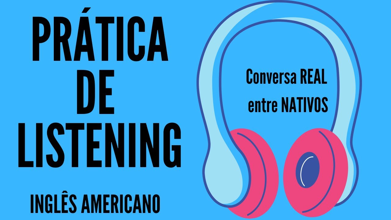 CONVERSA REAL EM INGLÊS - TREINE SEU LISTENING COM FALANTES NATIVOS