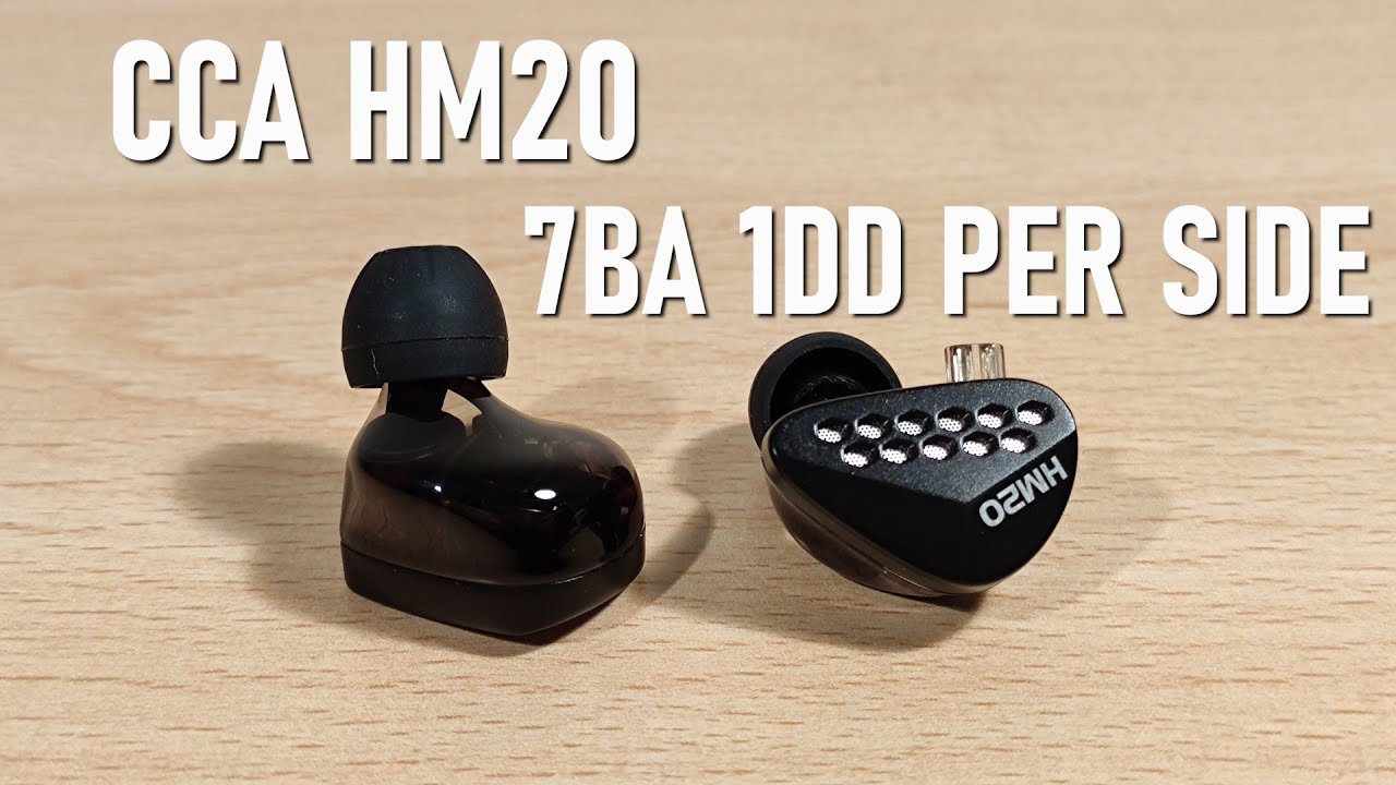 CCA HM20 Review - 7BA + 1DD  Per Side