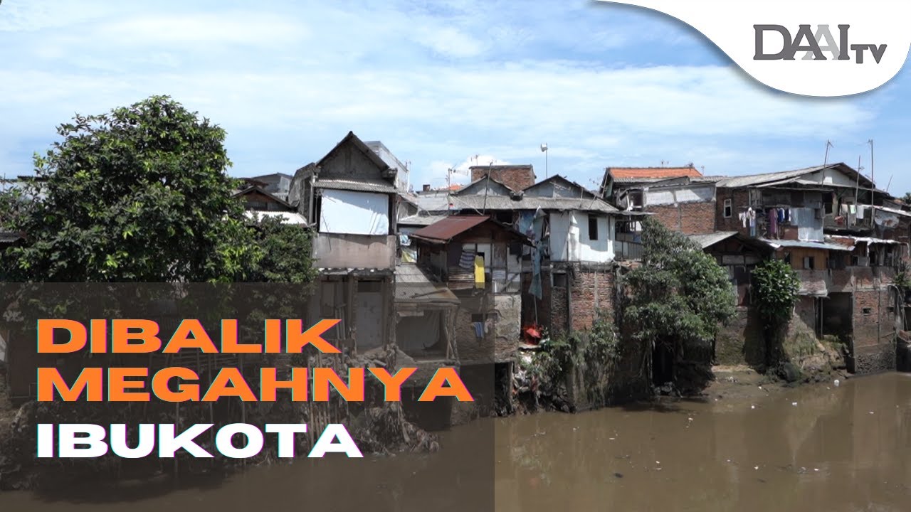 KAMPUNG KOTA DI BALIK MEGAHNYA JAKARTA