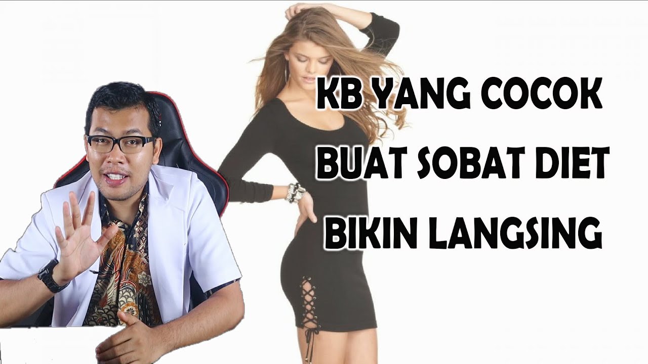 KB YANG COCOK UNTUK DIET BIKIN KAMU LANGSING