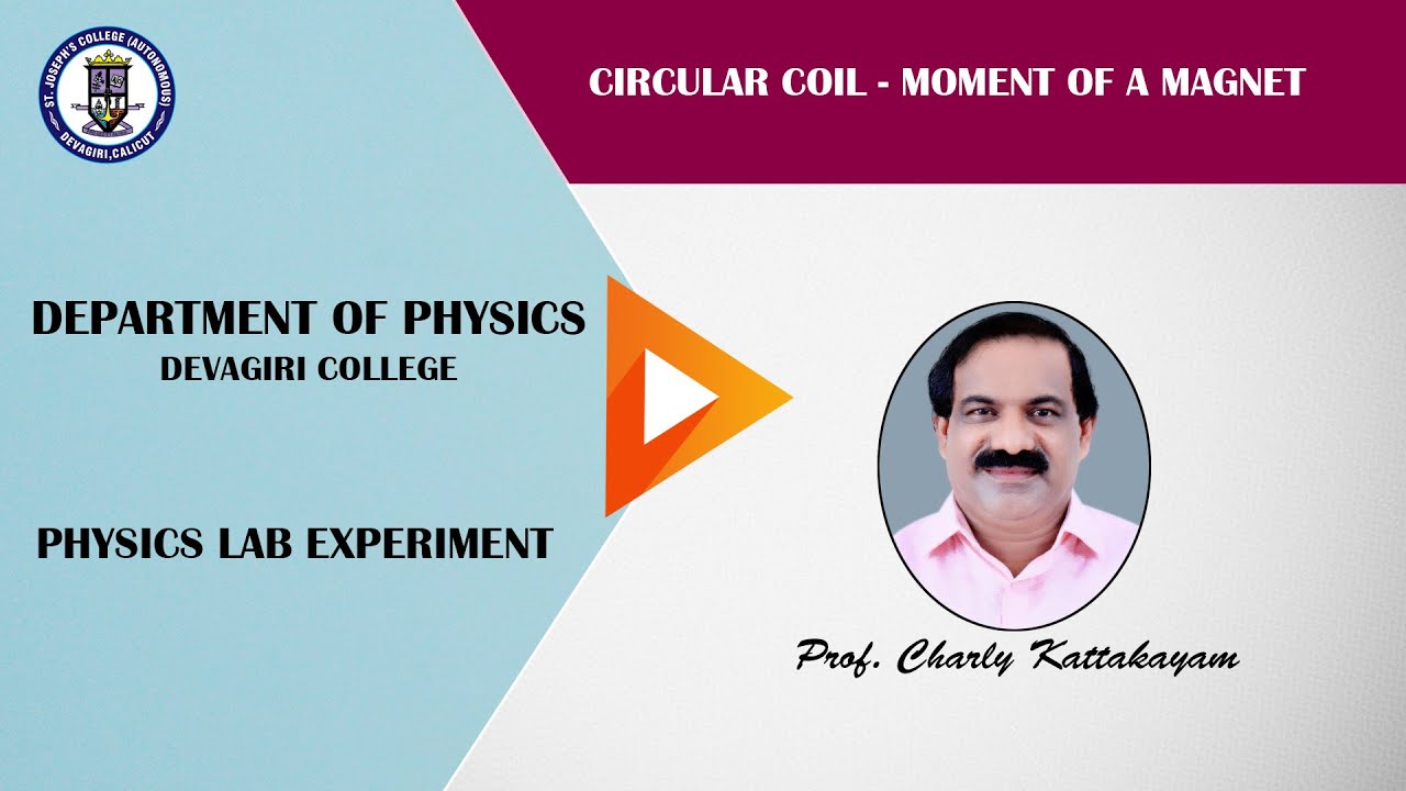 20.CIRCULAR COIL- MOMENT OF A MAGNET| Prof. Charly Kattakayam