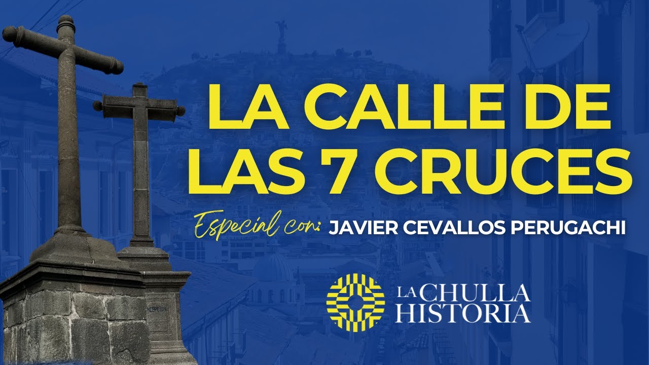 La Calle de las 7 Cruces (ft. Javier Cevallos Perugachi de 