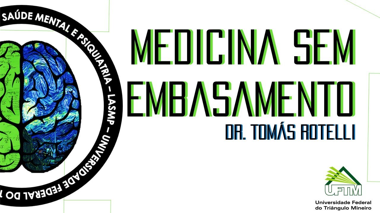Medicina Sem Embasamento Científico | Liga Acadêmica de Saúde Mental e Psiquiatria (LASMP-UFTM)