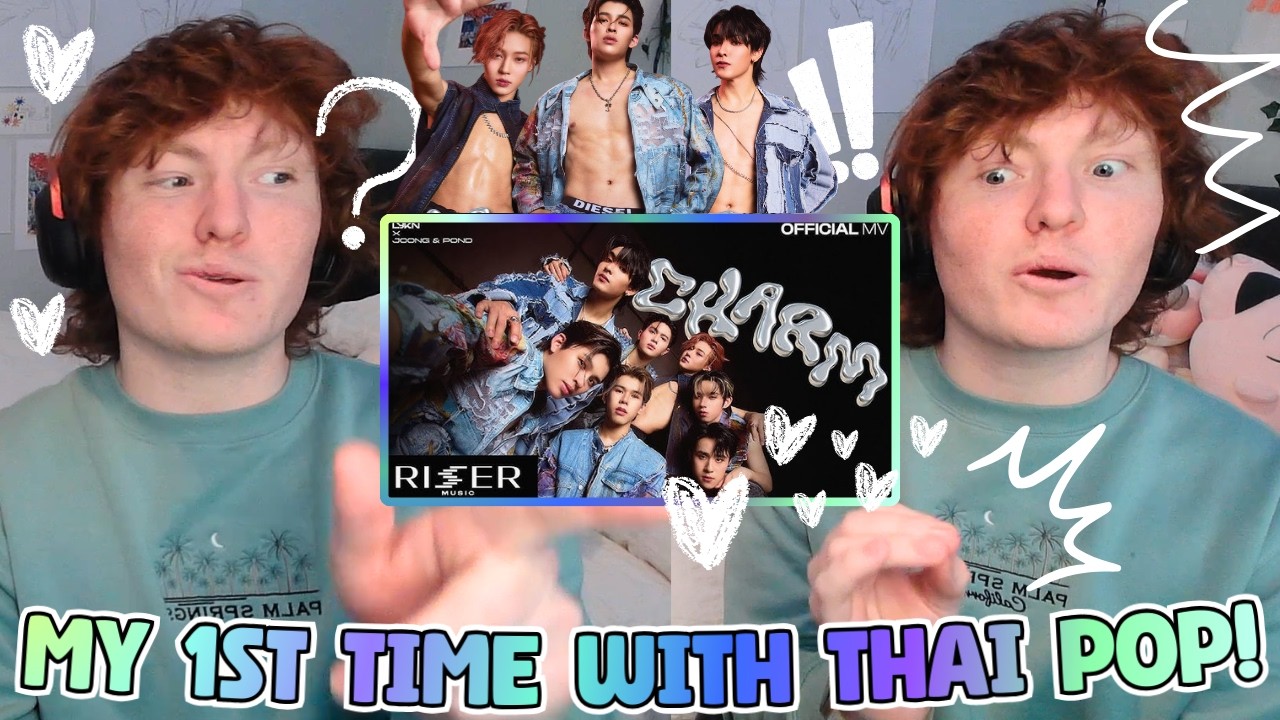 WHAT. AN. INTRODUCTION. zesty mf reacts to ฉ่ำ (CHARM) - LYKN x JOONG, POND [ OFFICIAL MV ]