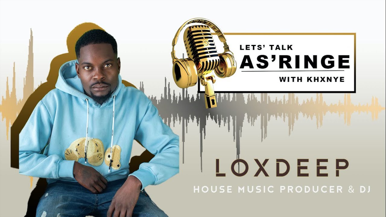 AS'RINGE S1 EP2 | LOXDEEP SA | MUSIC CAREER | MINOR DEPRESSION | 1F4OUR1 | NEW MUSIC | GUEST MIX
