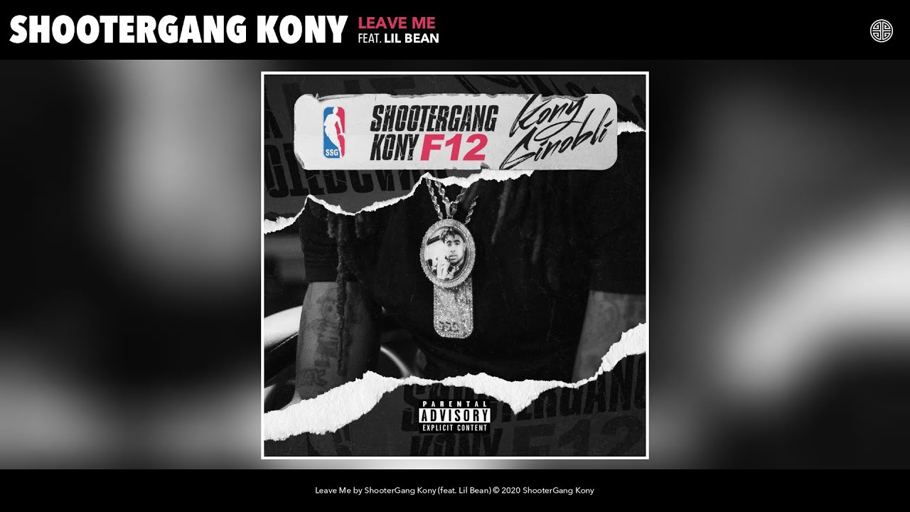 ShooterGang Kony - Leave Me (Audio) (feat. Lil Bean)