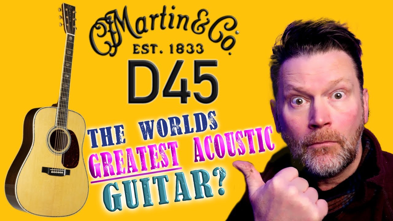 The World's Greatest Acoustic Guitar? - The Martin D45 played by Andrew Keeping