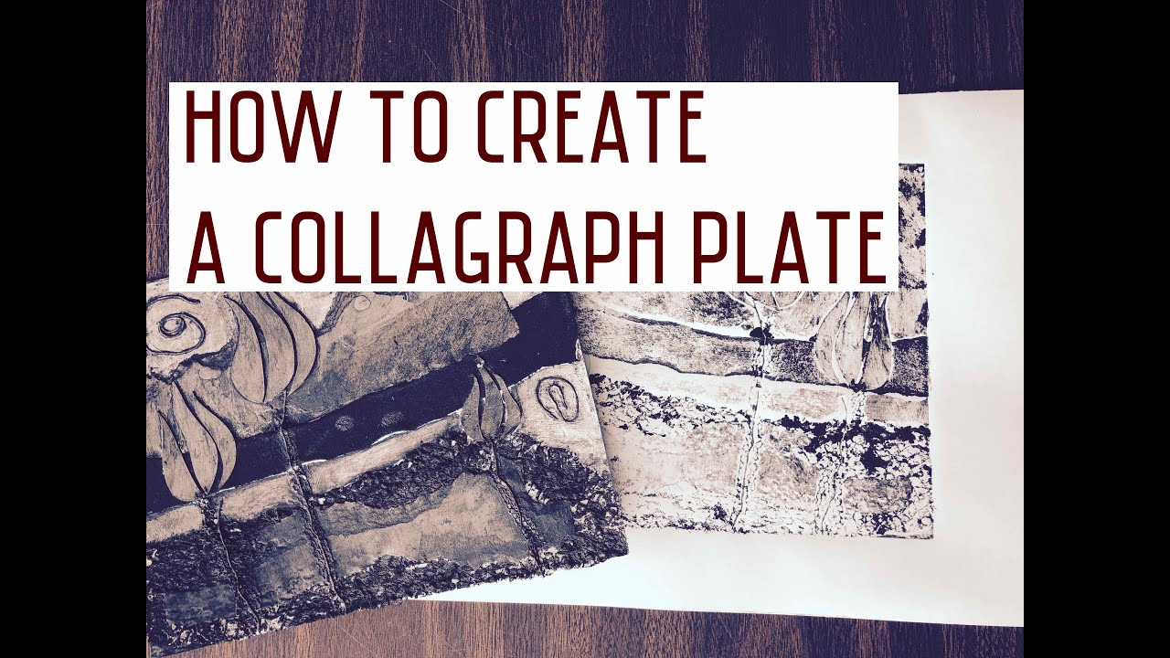Creating Collagraph Plate