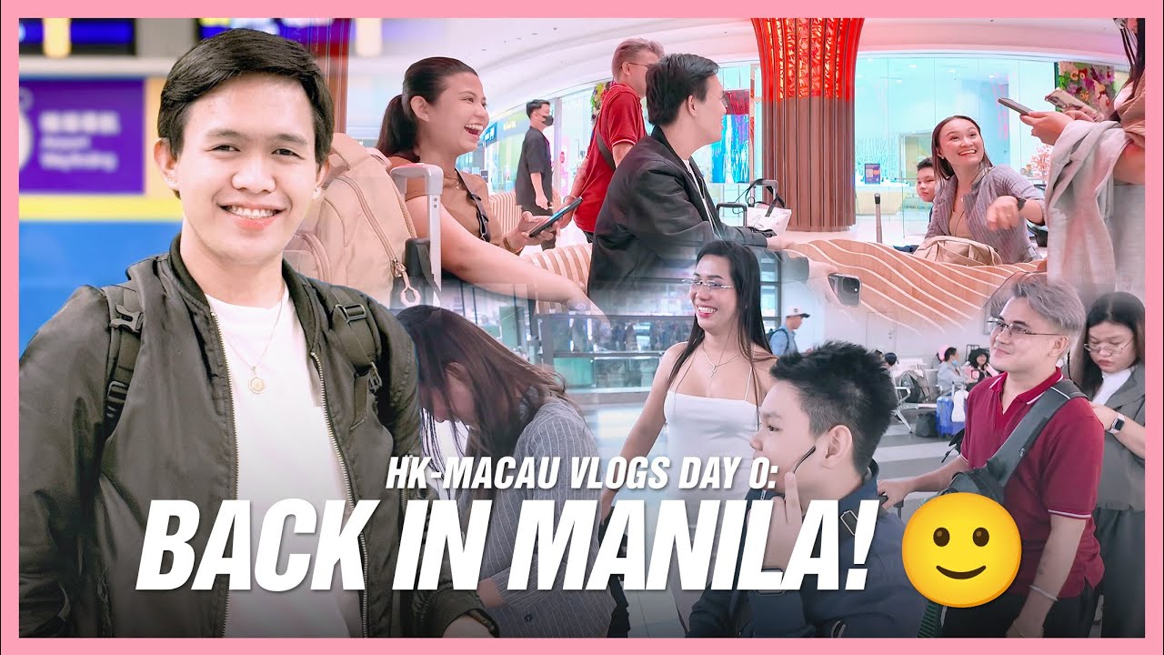 Vlog 025: Back in Manila + Travelling to Hong Kong! 🇭🇰 | Noli Salva