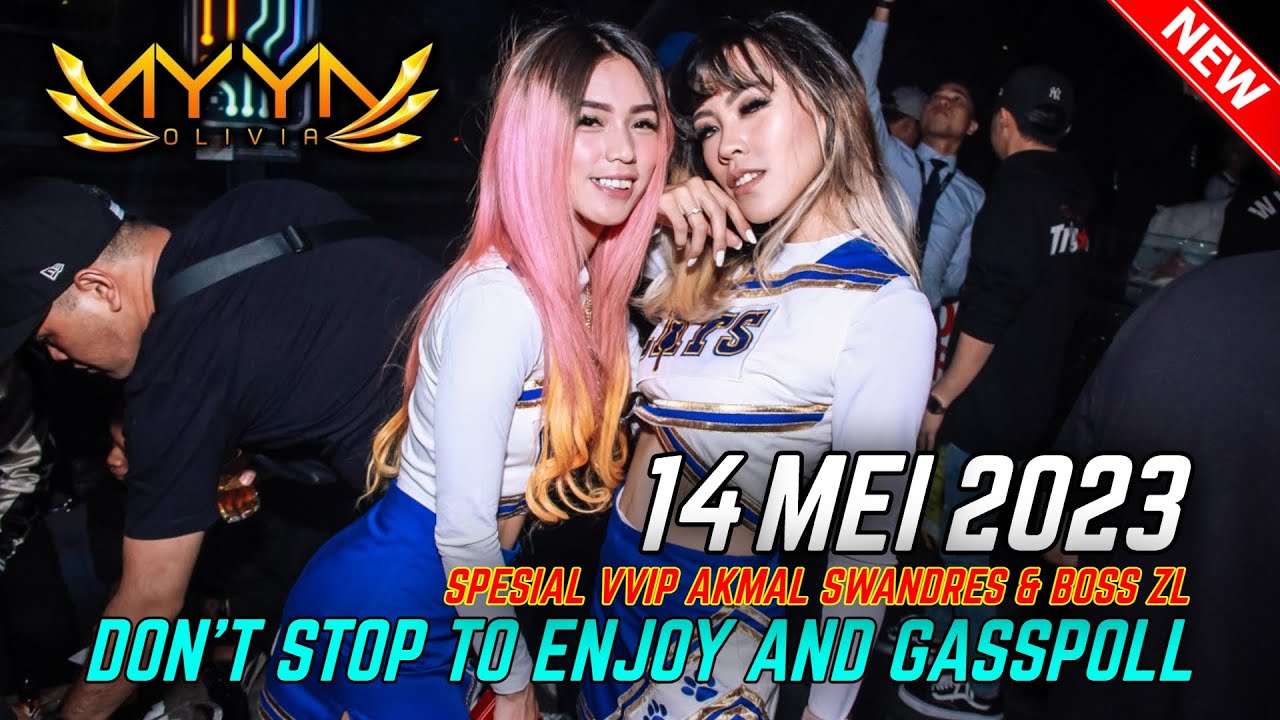 DJ AYYA OLIVIA TERBARU 14 MEI 2023 || SPESIAL VVIP AKMAL SWANDRES & BOSS ZL