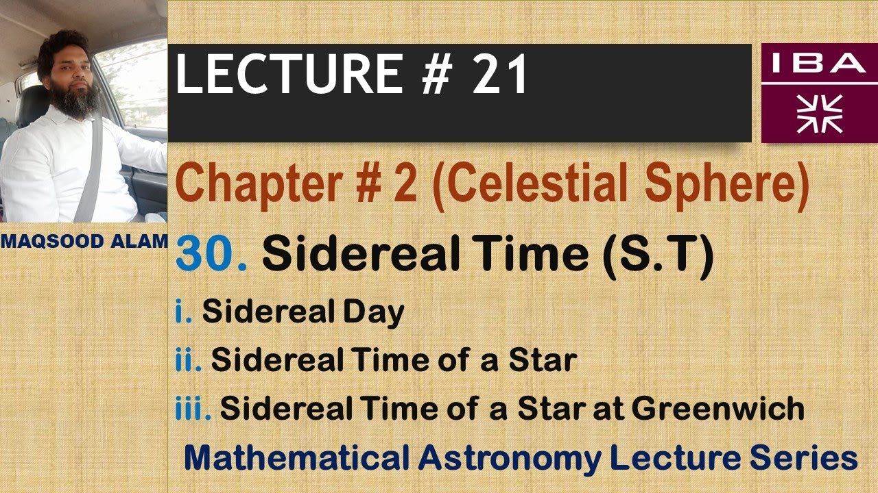 Sidereal Time| Sidereal Day| S.T of a Star | S.T at Greenwich|