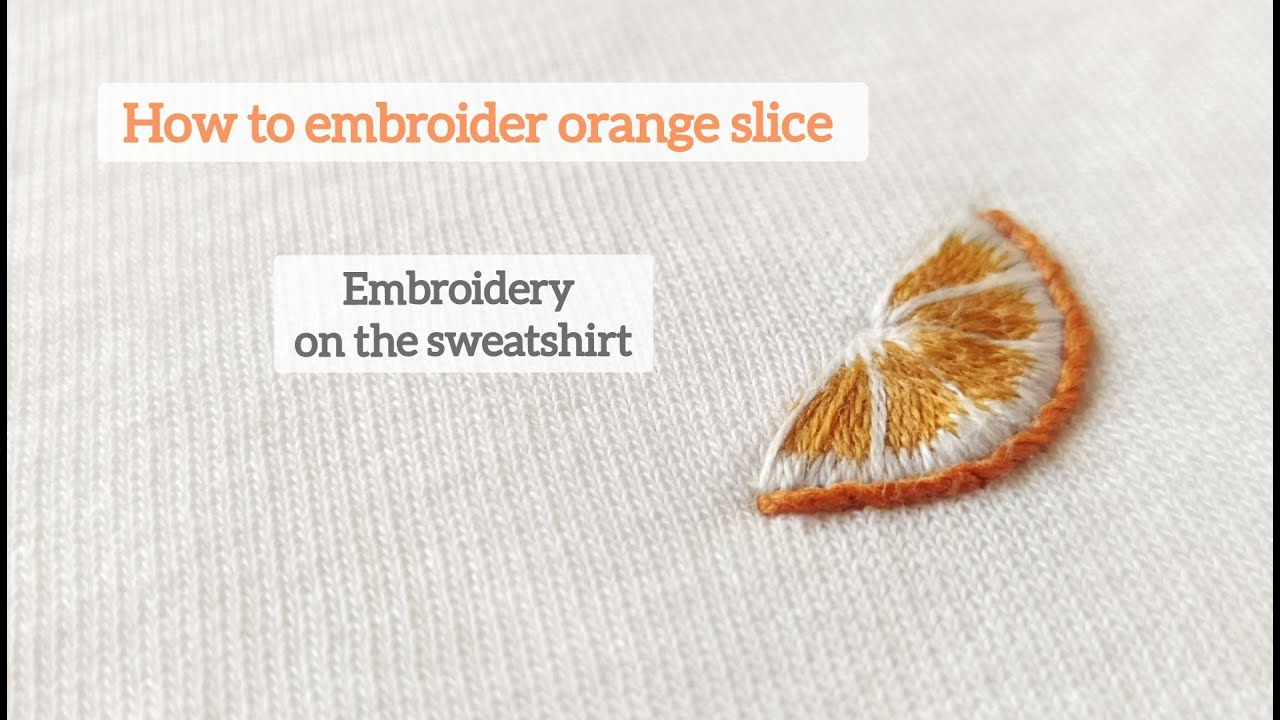 How to embroider orange slice. Embroidery on the clothes